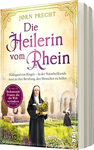 Die Heilerin vom Rhein (Bedeutende Frauen, die die Welt verändern 16): Hildegard von Bingen – In der Naturheilkunde fand sie ihre Berufung, den Menschen zu helfen | Romanbiografie - 3